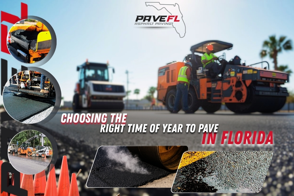 choosing the right time of year to pave in florida