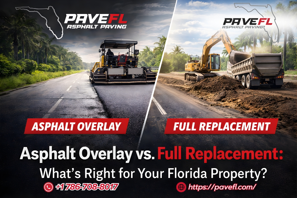 asphalt overlay vs. full replacement whats right for your florida property