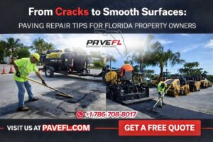 from-cracks-to-smooth-surfaces-paving-repair-tips-for-florida-property-owners