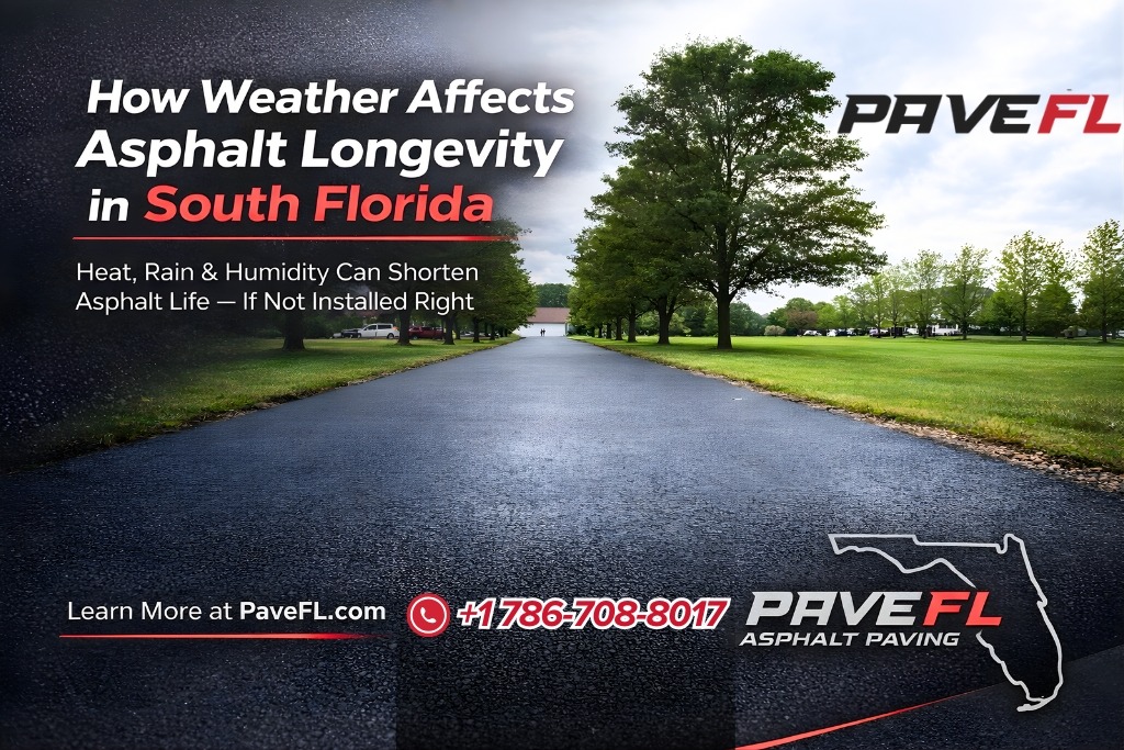 how weather affects asphalt longevity in south florida